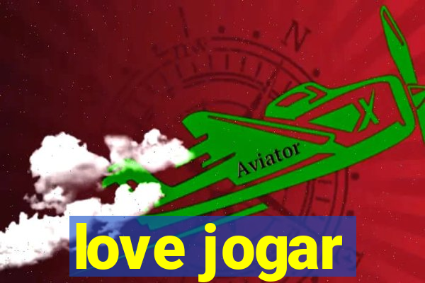 love jogar